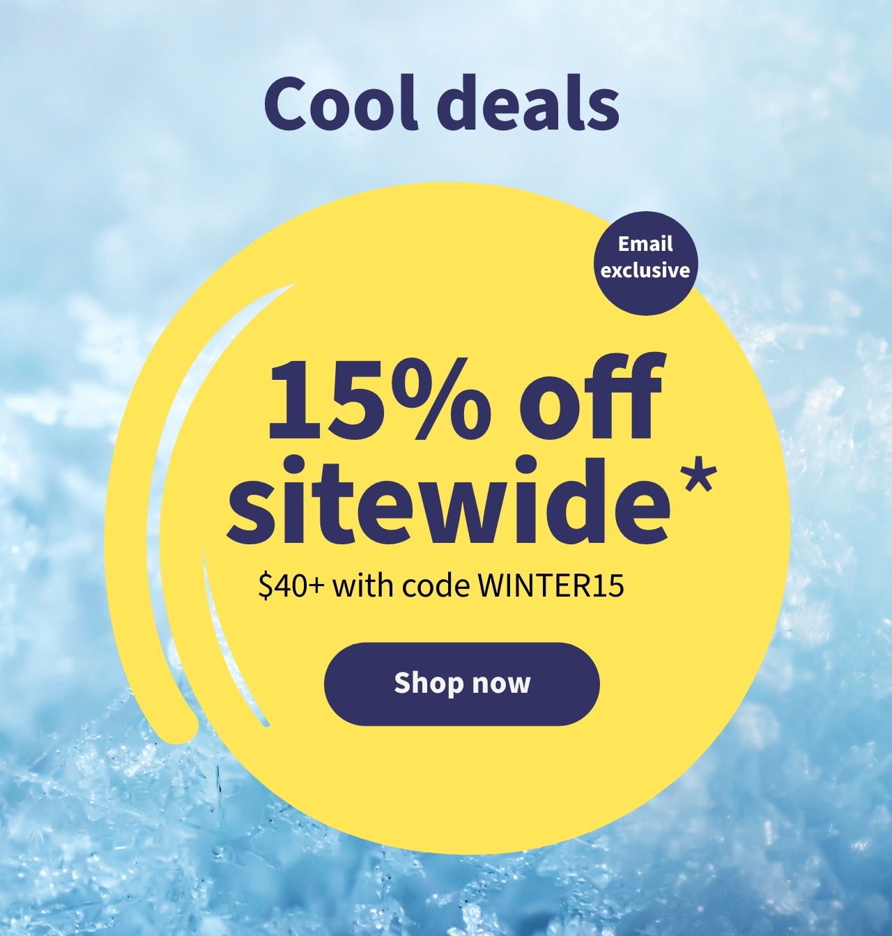 Cool deals 15% off sitewide*