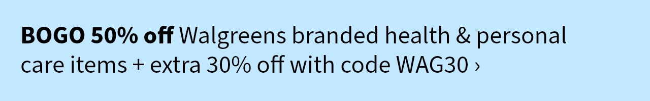 BOGO 50% off Walgreens branded health & personal care Items + extra 30% off with code WAG30