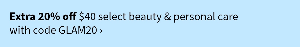 Extra 20% off $40 select beauty & personal care with code GLAM20