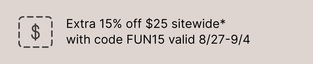 Earn 15% off $25 sitewide