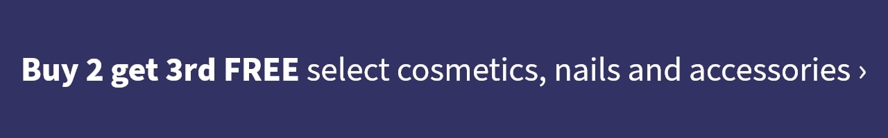 Buy 2 get 3rd FREE select cosmetics, nails, accessories