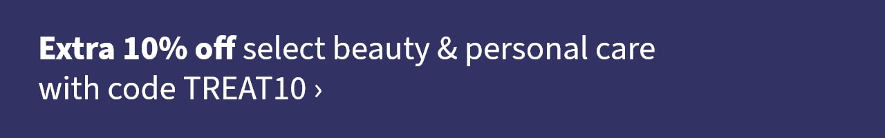 Extra 10% off select beauty & personal care with code TREAT10