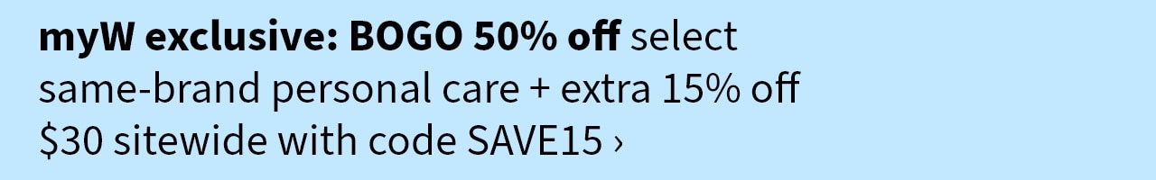 myW exclusive :  Bogo 50% off select same brand personal care